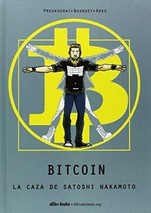 BITCOIN LA CAZA DE SATOSHI NAKAMOTO